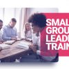 Small Group Leader Training Workshop