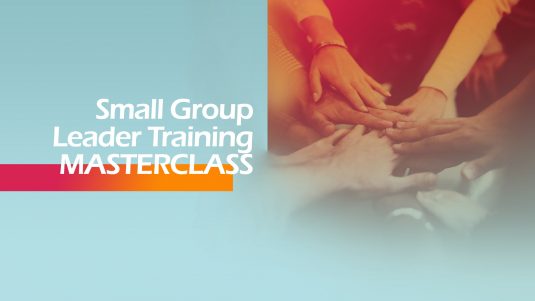 Small Group Leader Training MasterClass