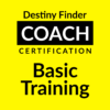 Destiny Finder COACH Certification Basic Training